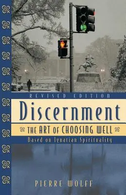 Discernment: Die Kunst, eine gute Wahl zu treffen - Discernment: The Art of Choosing Well