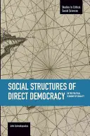 Soziale Strukturen der direkten Demokratie: Über die politische Ökonomie der Gleichheit - Social Structures of Direct Democracy: On the Political Economy of Equality