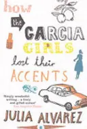 Wie die Garcia-Mädchen ihren Akzent verloren - How the Garcia Girls Lost Their Accents