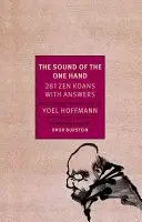 Der Klang der einen Hand: 281 Zen-Koans mit Antworten - The Sound of the One Hand: 281 Zen Koans with Answers