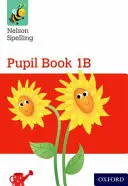 Nelson Spelling Pupil Book 1B Packung mit 15 Stück - Nelson Spelling Pupil Book 1B Pack of 15
