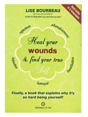 Heile deine Wunden und finde dein wahres Selbst: Endlich ein Buch, das erklärt, warum es so schwer ist, man selbst zu sein! - Heal Your Wounds & Find Your True Self: Finally, a Book That Explains Why It's So Hard Being Yourself!