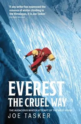 Everest the Cruel Way - Der waghalsige Winterversuch des Westgrats - Everest the Cruel Way - The audacious winter attempt of the West Ridge