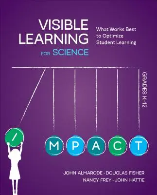 Visible Learning for Science, Grades K-12: Was am besten funktioniert, um das Lernen der Schüler zu optimieren - Visible Learning for Science, Grades K-12: What Works Best to Optimize Student Learning