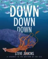 Runter, runter, runter: Eine Reise auf den Meeresgrund - Down, Down, Down: A Journey to the Bottom of the Sea