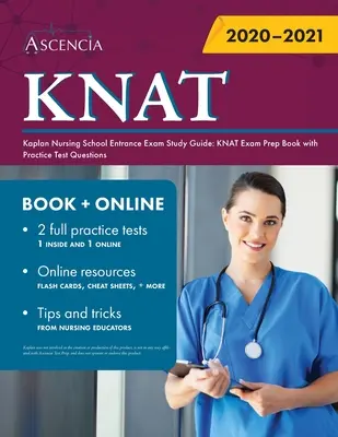 Kaplan Nursing School Entrance Exam Study Guide: KNAT Prüfungsvorbereitungsbuch mit Praxistestfragen - Kaplan Nursing School Entrance Exam Study Guide: KNAT Exam Prep Book with Practice Test Questions