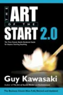 Art of the Start 2.0 - Der bewährte, kampferprobte Leitfaden für jeden, der etwas anfängt - Art of the Start 2.0 - The Time-Tested, Battle-Hardened Guide for Anyone Starting Anything