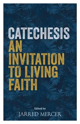 Katechese: Eine Einladung zum lebendigen Glauben - Catechesis: An Invitation to Living Faith