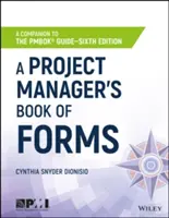Das Formularbuch für Projektmanager: Ein Begleitbuch zum Pmbok-Leitfaden - A Project Manager's Book of Forms: A Companion to the Pmbok Guide