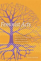 Feministische Handlungen: Das Branching Out Magazine und die Entstehung des kanadischen Feminismus - Feminist Acts: Branching Out Magazine and the Making of Canadian Feminism