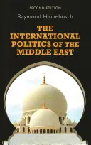 Die internationale Politik des Nahen Ostens: Zweite Auflage - The international politics of the Middle East: Second edition