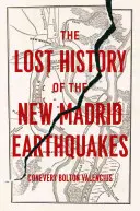 Die verlorene Geschichte der New-Madrid-Erdbeben - The Lost History of the New Madrid Earthquakes
