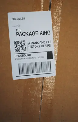 Der Paketkönig: Die Geschichte von Ups in Wort und Bild - The Package King: A Rank and File History of Ups