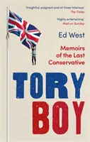 Tory Boy: Memoiren des letzten Konservativen - Tory Boy: Memoirs of the Last Conservative