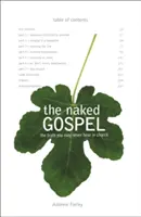 Das nackte Evangelium: Jesus plus nichts. 100% natürlich. Keine Zusatzstoffe. - The Naked Gospel: Jesus Plus Nothing. 100% Natural. No Additives.