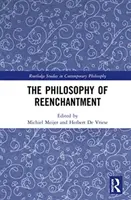 Die Philosophie der Wiederverzauberung - The Philosophy of Reenchantment