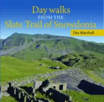 Kompakt Wales: Tageswanderungen auf dem Schieferpfad von Snowdonia - Compact Wales: Day Walks from the Slate Trail of Snowdonia