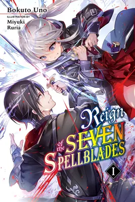 Reign of the Seven Spellblades, Bd. 1 (Light Novel) - Reign of the Seven Spellblades, Vol. 1 (Light Novel)