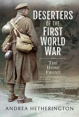 Deserteure des Ersten Weltkriegs: Die Heimatfront - Deserters of the First World War: The Home Front