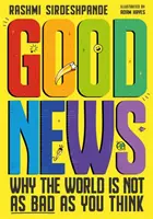 Gute Nachrichten - Warum die Welt nicht so schlecht ist, wie Sie denken - Good News - Why the World is Not as Bad as You Think