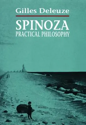 Spinoza: Praktische Philosophie - Spinoza: Practical Philosophy