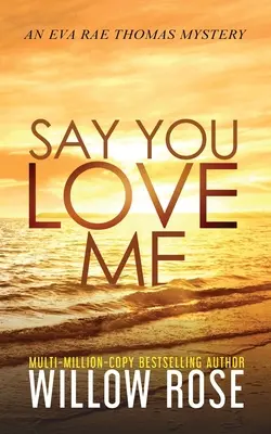 Sag, dass du mich liebst - Say You Love Me