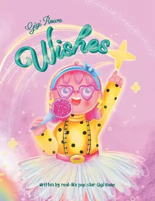 Gigi Rowe wünscht sich - Gigi Rowe Wishes