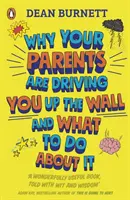 Warum deine Eltern dich in den Wahnsinn treiben und was du dagegen tun kannst - DAS BUCH, das JEDER JUGENDLICHE LESEN MUSS - Why Your Parents Are Driving You Up the Wall and What To Do About It - THE BOOK EVERY TEENAGER NEEDS TO READ