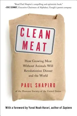 Clean Meat: Wie der Anbau von Fleisch ohne Tiere das Essen und die Welt revolutionieren wird - Clean Meat: How Growing Meat Without Animals Will Revolutionize Dinner and the World