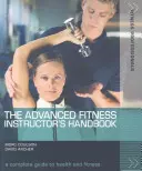 Handbuch für fortgeschrittene Fitness-Instruktoren - Advanced Fitness Instructor's Handbook