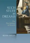 Solche Dinge wie Träume: Die Psychologie der Fiktion - Such Stuff as Dreams: The Psychology of Fiction