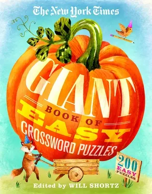 The New York Times Giant Book of Easy Crossword Puzzles: 200 einfache Rätsel - The New York Times Giant Book of Easy Crossword Puzzles: 200 Easy Puzzles