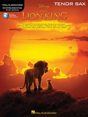 Der König der Löwen für Tenorsaxophon: Instrumental Play-Along - The Lion King for Tenor Sax: Instrumental Play-Along