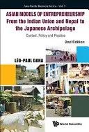 Asiatische Modelle des Unternehmertums - Von der Indischen Union und Nepal bis zum japanischen Archipel: Kontext, Politik und Praxis - Asian Models of Entrepreneurship - From the Indian Union and Nepal to the Japanese Archipelago: Context, Policy and Practice