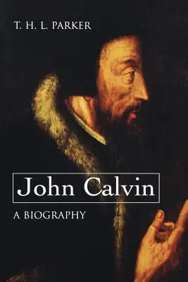 Johannes Calvin - eine Biographie - John Calvin--A Biography