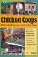 Hühnerställe: 45 Bauideen für die Unterbringung Ihrer Herde - Chicken Coops: 45 Building Ideas for Housing Your Flock