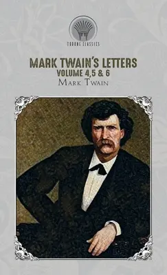 Mark Twains Briefe Band 4, 5 und 6 - Mark Twain's Letters Volume 4,5 & 6