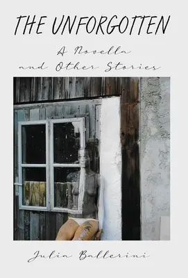 Die Unvergessenen: Eine Novelle und andere Geschichten - The Unforgotten: A Novella and Other Stories
