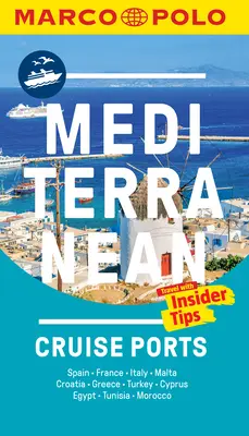 Mittelmeer-Kreuzfahrthäfen Marco Polo Reiseführer für die Hosentasche - Mediterranean Cruise Ports Marco Polo Pocket Guide