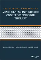 Das klinische Handbuch der achtsamkeitsintegrierten kognitiven Verhaltenstherapie: Eine Schritt-für-Schritt-Anleitung für Therapeuten - The Clinical Handbook of Mindfulness-Integrated Cognitive Behavior Therapy: A Step-By-Step Guide for Therapists