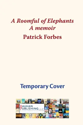 Ein Zimmer voller Elefanten: Meine ersten achtzig Jahre in der Kirche - A Roomful of Elephants: My First Eighty Years in the Church