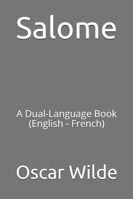 Salome: Ein zweisprachiges Buch (Englisch - Französisch) - Salome: A Dual-Language Book (English - French)