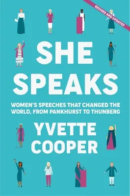 Sie spricht: Reden von Frauen, die die Welt veränderten, von Pankhurst bis Thunberg - She Speaks: Women's Speeches That Changed the World, from Pankhurst to Thunberg