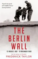 Die Berliner Mauer - 13. August 1961 - 9. November 1989 - Berlin Wall - 13 August 1961 - 9 November 1989