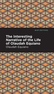 Die interessante Erzählung aus dem Leben von Olaudah Equiano - The Interesting Narrative of the Life of Olaudah Equiano