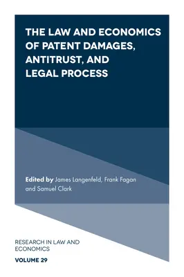 Recht und Wirtschaft von Patentschäden, Kartellrecht und Gerichtsverfahren - The Law and Economics of Patent Damages, Antitrust, and Legal Process