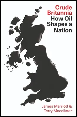 Crude Britannia: Wie das Öl eine Nation formte - Crude Britannia: How Oil Shaped a Nation