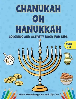 Chanukah Oh Hanukkah: Mal- und Beschäftigungsbuch für Kinder - Chanukah Oh Hanukkah: Coloring and Activity Book for Kids