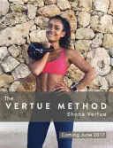 Die Vertue-Methode: Stärker, fitter, gesünder - in 28 Tagen - The Vertue Method: A Stronger, Fitter, Healthier You - In 28 Days