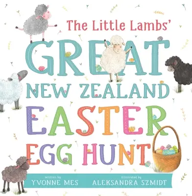 Die große neuseeländische Ostereiersuche der kleinen Lämmer - The Little Lambs' Great New Zealand Easter Egg Hunt